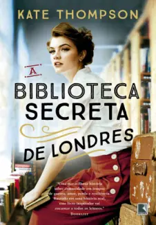 Baixar Livro A Biblioteca Secreta de Londres - Kate Thompson em ePub PDF Mobi ou Ler Online