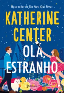 Baixar Livro Olá, Estranho - Katherine Center em ePub PDF Mobi ou Ler Online