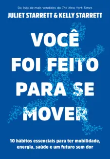 Baixar Livro Você foi Feito para se Mover - Kelly Starrett em ePub PDF Mobi ou Ler Online