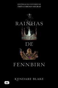 Baixar Livro Rainhas de Fennbirn  - Três Coroas Negras Vol. 1 - Kendare Blake em ePub PDF Mobi ou Ler Online
