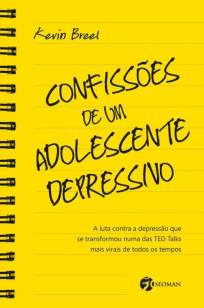 Baixar Livro Confissões de um Adolescente Depressivo - Kevin Breel em ePub PDF Mobi ou Ler Online