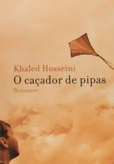Baixar Livro O Caçador de Pipas - Khaled Hosseini em ePub PDF Mobi ou Ler Online