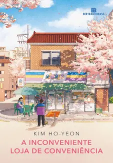 Baixar Livro A Inconveniente loja de Conveniência - Kim Ho-Yeon em ePub PDF Mobi ou Ler Online