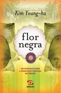 Baixar Livro Flor Negra - Kim Young-Ha  em ePub PDF Mobi ou Ler Online