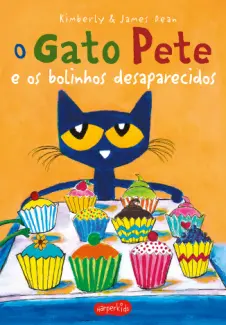 Baixar Livro O gato Pete e os Bolinhos Desaparecidos - Kimberly & James Dean em ePub PDF Mobi ou Ler Online