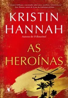 Baixar Livro As Heroínas - Kristin Hannah em ePub PDF Mobi ou Ler Online