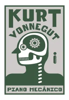 Baixar Livro Piano Mecânico - Kurt Vonnegut em ePub PDF Mobi ou Ler Online