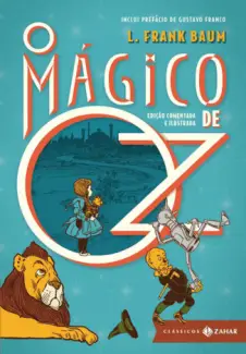 Baixar Livro O Mágico de Oz: Edição Comentada e Ilustrada - L. Frank Baum em ePub PDF Mobi ou Ler Online