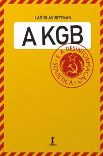 Baixar Livro A Kgb e a Desinformação Soviética - Ladislav Bittman em ePub PDF Mobi ou Ler Online