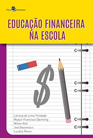 Baixar Livro Educação Financeira Na Escola -  Larissa de Lima Trindade em ePub PDF Mobi ou Ler Online