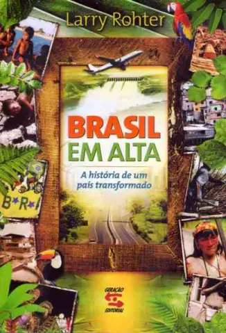 Baixar Livro Brasil em Alta - Larry Rohter em ePub PDF Mobi ou Ler Online