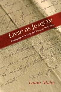 Baixar Livro O Livro de Joaquim - Tempo Perdido Vol. 1 -  Laura Malin  em ePub PDF Mobi ou Ler Online