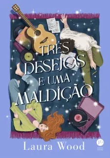 Baixar Livro Três Desejos e uma Maldição - Laura Wood em ePub PDF Mobi ou Ler Online