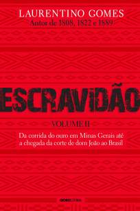 Baixar Livro Escravidão - Volume Ii - Laurentino Gomes em ePub PDF Mobi ou Ler Online