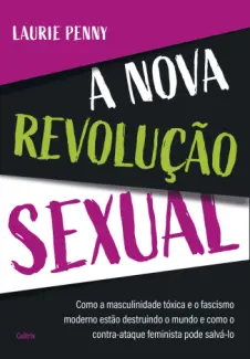 Baixar Livro A Nova Revolução Sexual - Laurie Penny em ePub PDF Mobi ou Ler Online