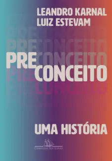 Baixar Livro Preconceito uma História - Leandro Karnal & Luiz Estevam em ePub PDF Mobi ou Ler Online