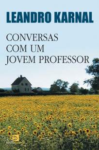 Baixar Livro Conversas Com um Jovem Professor - Leandro Karnal em ePub PDF Mobi ou Ler Online