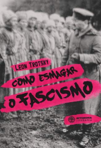 Baixar Livro Como Esmagar o Fascismo - Leon Trotsky em ePub PDF Mobi ou Ler Online