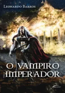 Baixar Livro O Vampiro Imperador - Leonardo Barros em ePub PDF Mobi ou Ler Online