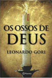 Baixar Os Ossos de Deus - Leonardo Gori ePub PDF Mobi ou Ler Online