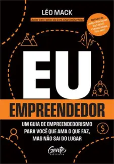 Baixar Livro Eu, empreendedor: um guia de empreendedorismo para você - Leonardo Mack em ePub PDF Mobi ou Ler Online