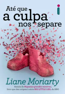 Baixar Livro Até Que a Culpa Nos Separe - Liane Moriarty em ePub PDF Mobi ou Ler Online