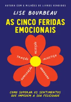 Baixar Livro As Cinco Feridas Emocionais -  Lise Bourbeau em ePub PDF Mobi ou Ler Online