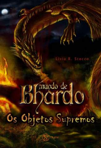 Baixar Livro Os Objetos Supremos - Mundo de Bhardo Vol. 1 - Lívia Taisa Rolim Stocco em ePub PDF Mobi ou Ler Online