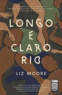 Baixar Livro Longo e Claro Rio - Liz Moore em ePub PDF Mobi ou Ler Online