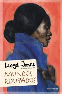 Baixar Livro Mundos Roubados - Lloyd Jones em ePub PDF Mobi ou Ler Online
