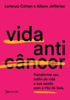 Baixar Livro Vida Anticâncer - Lorenzo Cohen em ePub PDF Mobi ou Ler Online