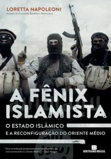 Baixar Livro A Fênix Islamista - Loretta Napoleoni em ePub PDF Mobi ou Ler Online
