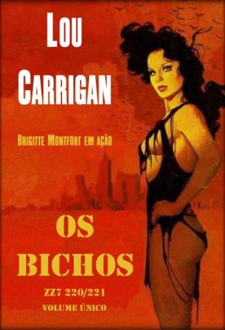 Baixar Livro Os Bichos - Brigitte Montfort Vol. 220-221 - Lou Carrigan em ePub PDF Mobi ou Ler Online
