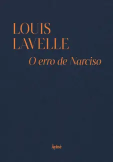 Baixar Livro O Erro de Narciso - Louis Lavelle em ePub PDF Mobi ou Ler Online