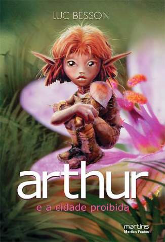 Baixar Livro Arthur e a Cidade Proibida - Arthur e Os Minimoys Vol. 2 - Luc Besson em ePub PDF Mobi ou Ler Online