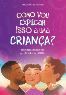 Baixar Livro Como vou Explicar isso a uma Criança? - Lucas Lima Jansen em ePub PDF Mobi ou Ler Online