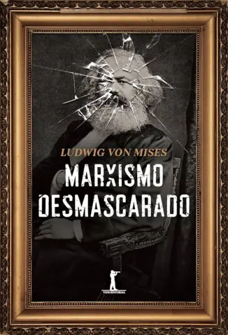 Baixar Livro Marxismo Desmascarado - Ludwig Von Mises em ePub PDF Mobi ou Ler Online