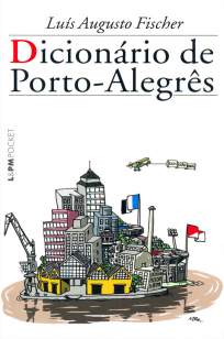 Baixar Livro Dicionário de Porto-Alegrês - Luís Augusto Fischer em ePub PDF Mobi ou Ler Online
