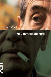 Baixar Livro Meu Último Suspiro - Luis Buñuel em ePub PDF Mobi ou Ler Online