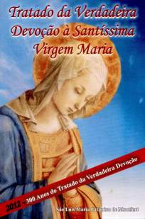 Baixar Livro Tratado a Verdadeira Devoção a Santíssima Virgem Maria - Luís Maria Grignion De Montfort em ePub PDF Mobi ou Ler Online