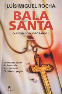 Baixar Livro Bala Santa - Luís Miguel Rocha em ePub PDF Mobi ou Ler Online