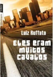 Baixar Livro Eles eram Muitos Cavalos - Luis Rufatto em ePub PDF Mobi ou Ler Online