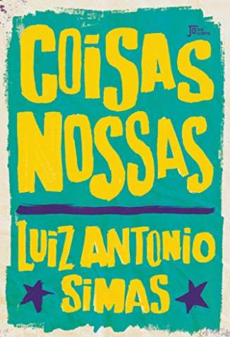 Baixar Livro Coisas  Nossas - Luiz Antonio Simas em ePub PDF Mobi ou Ler Online