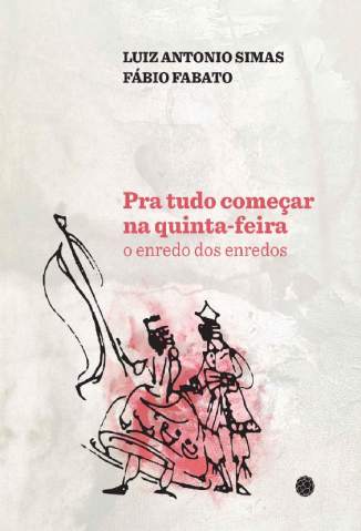 Baixar Livro Pra Tudo Começar Na Quinta-Feira - Luiz Antonio Simas em ePub PDF Mobi ou Ler Online