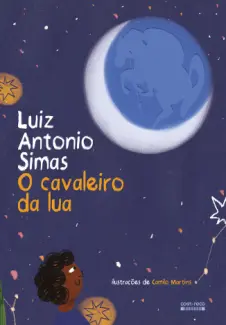 Baixar Livro O cavaleiro da lua -  Luiz Antonio Simas em ePub PDF Mobi ou Ler Online