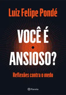 Baixar Livro Voce e Ansioso? - Luiz Felipe Ponde em ePub PDF Mobi ou Ler Online