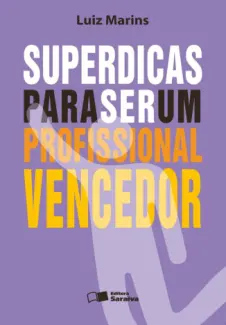 Baixar Livro Superdicas para ser um Profissional Vencedor - Luiz Marins em ePub PDF Mobi ou Ler Online