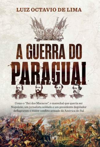 Baixar Livro A Guerra do Paraguai - Luiz Octavio de Lima em ePub PDF Mobi ou Ler Online
