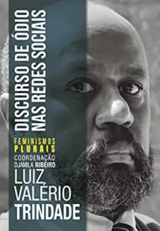 Baixar Livro Discurso de Ódio nas Redes Sociais (Feminismos Plurais) - Luiz Valério Trindade em ePub PDF Mobi ou Ler Online