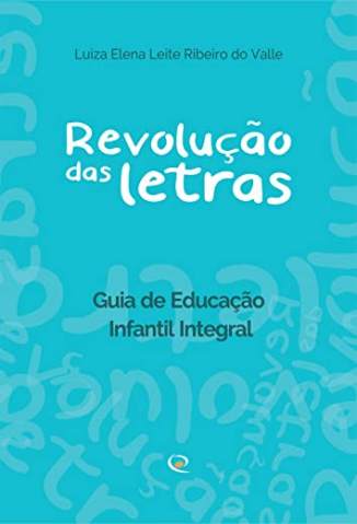 Baixar Livro Revolução das Letras -  Luiza Elena Leite Ribeiro do Valle em ePub PDF Mobi ou Ler Online
